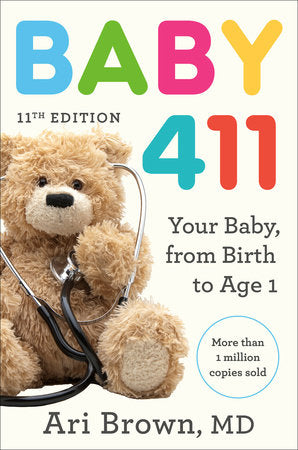 Baby 411, 11th Edition Paperback by Ari Brown, MD