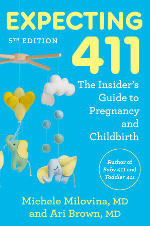 Expecting 411, 5th Edition Paperback by Ari Brown, MD, and Michele Milovina, MD
