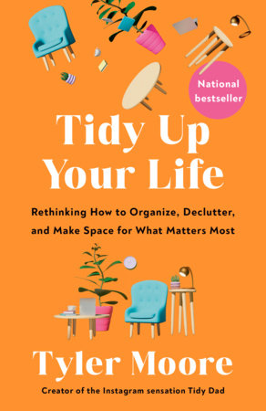 Tidy Up Your Life Paperback by Tyler Moore