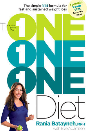 The One One One Diet Paperback by Rania Batayneh, MPH, with Eve Adamson