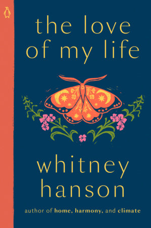 The Love of My Life Paperback by Whitney Hanson