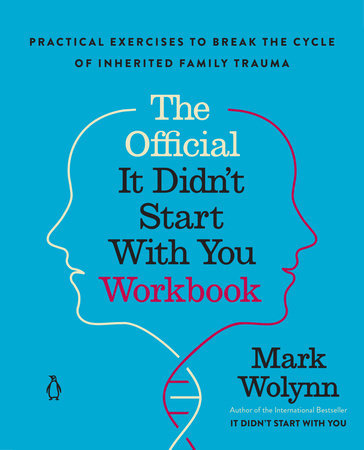 The Official It Didn't Start with You Workbook Paperback by Mark Wolynn