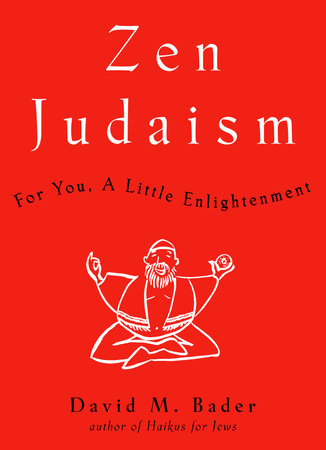 Zen Judaism Hardcover by David M. Bader