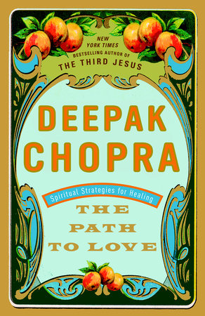 The Path to Love Paperback by Deepak Chopra