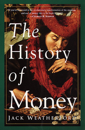The History of Money Paperback by Jack Weatherford