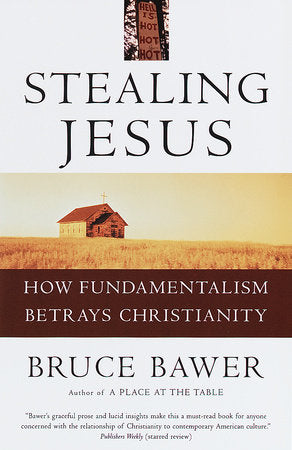 Stealing Jesus Paperback by Bruce Bawer, author of A Place at the Table