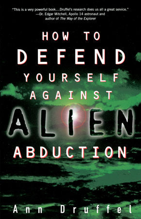 How to Defend Yourself Against Alien Abduction Paperback by Ann Druffel