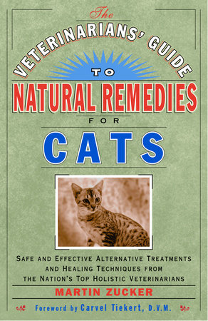 The Veterinarians' Guide to Natural Remedies for Cats Paperback by Martin Zucker