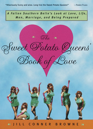 The Sweet Potato Queens' Book of Love Paperback by Jill Conner Browne
