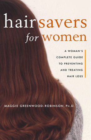 Hair Savers for Women Paperback by Maggie Greenwood-Robinson, Ph.D.