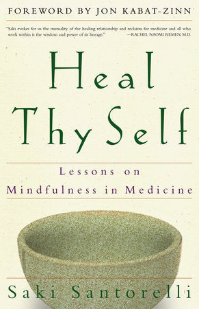 Heal Thy Self Paperback by Saki Santorelli