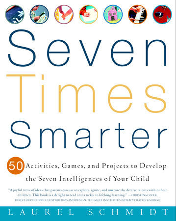 Seven Times Smarter Paperback by Laurel Schmidt