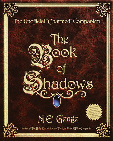The Book of Shadows Paperback by N.E. Genge, author of The Buffy Chronicles and The Unofficial X-Files Companion
