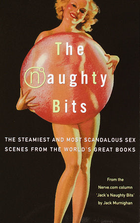 The Naughty Bits Paperback by Jack Murnighan