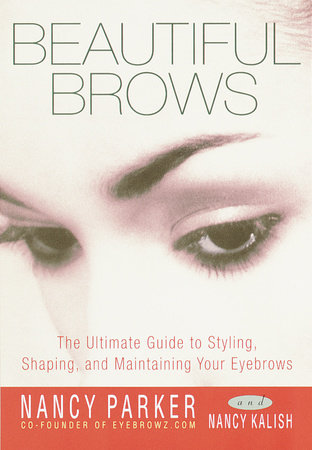 Beautiful Brows Paperback by Nancy Parker and Nancy Kalish