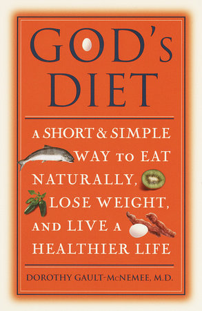 God's Diet Paperback by Dorothy Gault-McNemee, M.D.