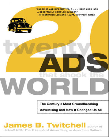 Twenty Ads That Shook the World Paperback by James B. Twitchell