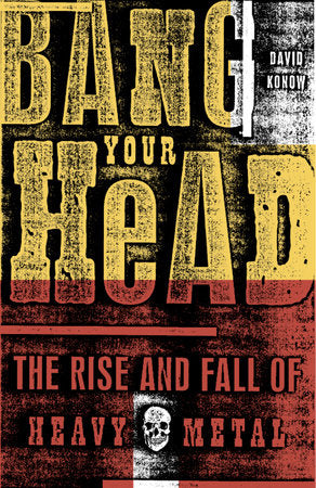 Bang Your Head Paperback by David Konow
