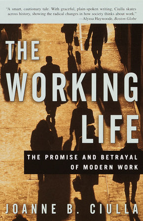 The Working Life Paperback by Joanne Ciulla