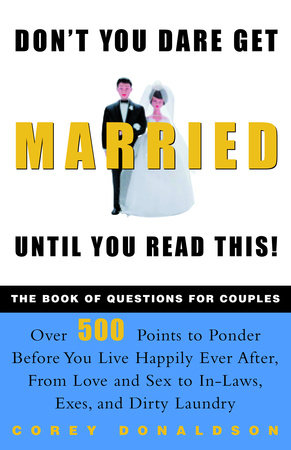 Don't You Dare Get Married Until You Read This! Paperback by Corey Donaldson