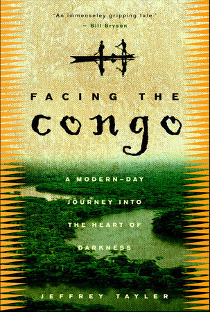 Facing the Congo Paperback by Jeffrey Tayler