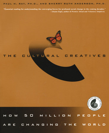 The Cultural Creatives Paperback by Paul H. Ray, Ph.D., and Sherry Ruth Anderson, Ph.D.