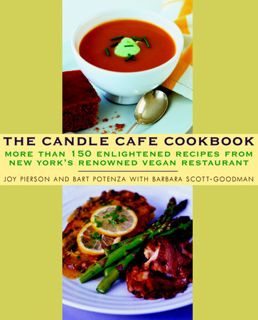 The Candle Cafe Cookbook Paperback by Joy Pierson and Bart Potenza with Barbara Scott-Goodman