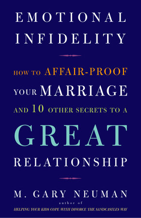 Emotional Infidelity Paperback by M. Gary Neuman