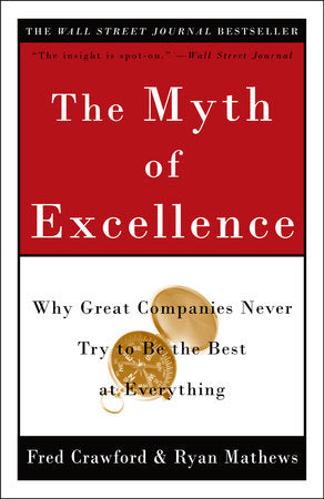 The Myth of Excellence Paperback by Fred Crawford & Ryan Mathews