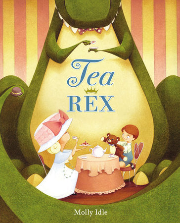 Tea Rex Hardcover by Molly Idle