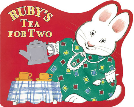 Ruby's Tea for Two Board Book by Rosemary Wells