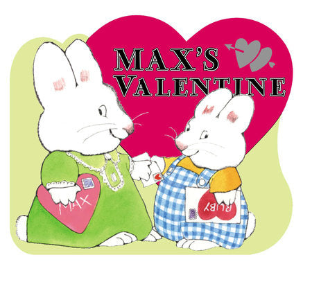 Max's Valentine Board Book by Rosemary Wells