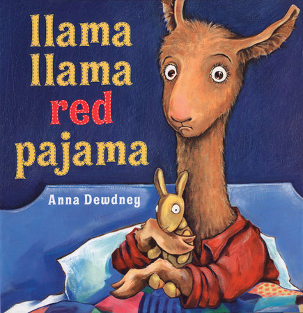 Llama Llama Red Pajama Hardcover by Anna Dewdney; Illustrated by Anna Dewdney