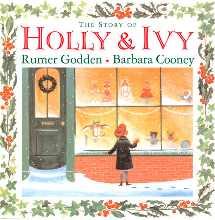 The Story of Holly and Ivy Hardcover by Rumer Godden; Illustrated by Barbara Cooney