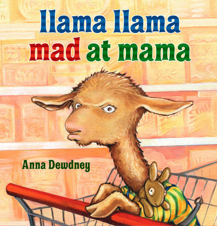 Llama Llama Mad at Mama Hardcover by Anna Dewdney; Illustrated by Anna Dewdney