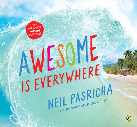 Awesome Is Everywhere Hardcover by Neil Pasricha