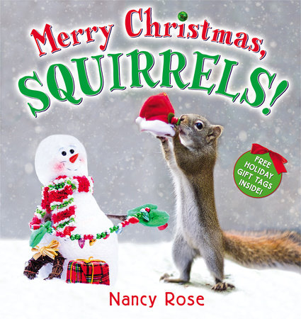 Merry Christmas, Squirrels! Hardcover by Nancy Rose
