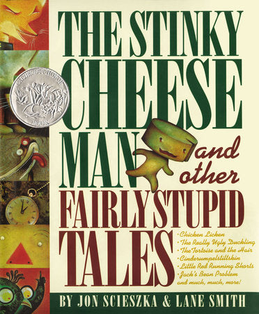 The Stinky Cheese Man and Other Fairly Stupid Tales Hardcover by Jon Scieszka; Illustrated by Lane Smith
