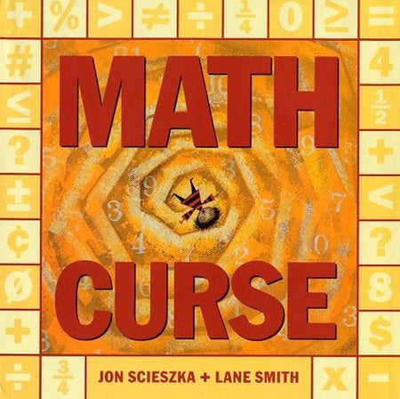 Math Curse Hardcover by Jon Scieszka; Illustrated by Lane Smith