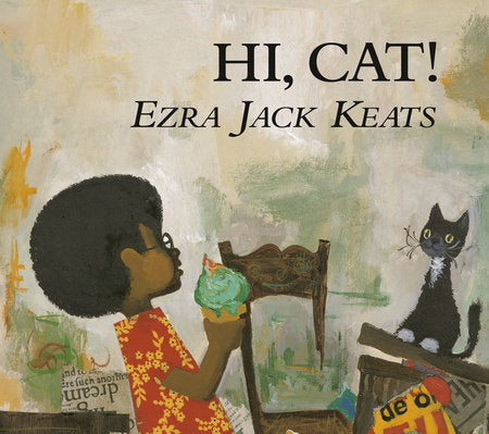 Hi, Cat! Hardcover by Ezra Jack Keats; Illustrated by Ezra Jack Keats