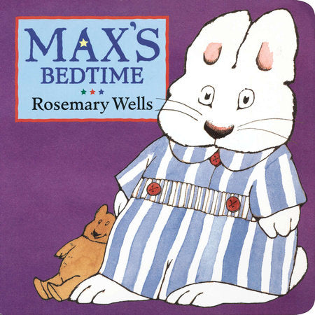 Max's Bedtime Board Book by Rosemary Wells