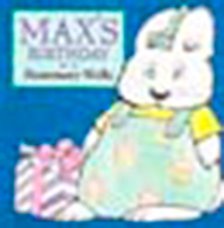 Max's Birthday Board Book by Rosemary Wells