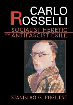 Carlo Rosselli Hardcover by Stanislao G. Pugliese