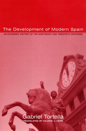 Development of Modern Spain Hardcover by Gabriel Tortella
