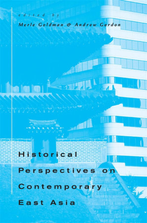 Historical Perspectives on Contemporary East Asia Paperback by Merle Goldman