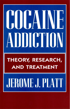 Cocaine Addiction Paperback by Jerome J. Platt