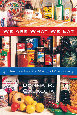 We Are What We Eat Paperback by Donna R. Gabaccia