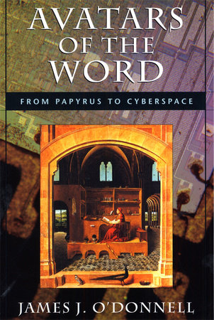 Avatars of the Word Paperback by James J. O'Donnell
