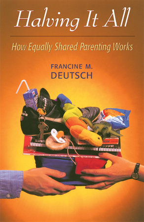 Halving It All Paperback by Francine M. Deutsch