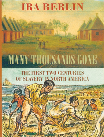 Many Thousands Gone Paperback by Ira Berlin